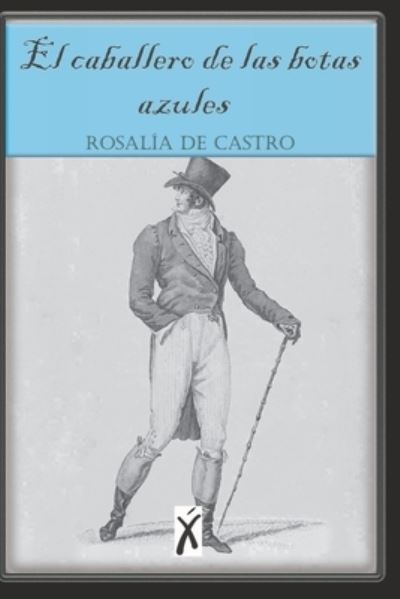 Cover for Rosalia De Castro · El caballero de las botas azules (Paperback Book) (2020)