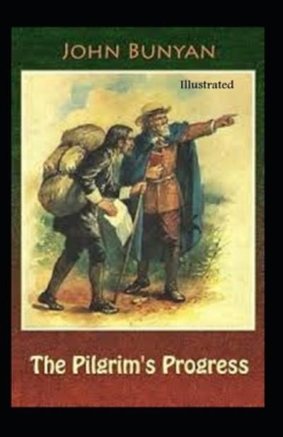 The Pilgrim's Progress Illustrated - John Bunyan - Bøker - Independently Published - 9798674280941 - 11. august 2020