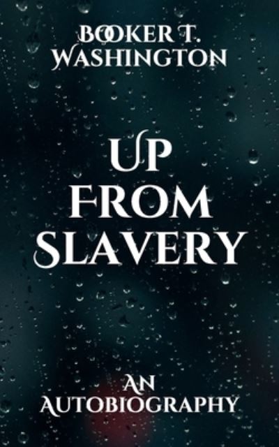 Cover for Booker T Washington · Up From Slavery (Pocketbok) (2021)