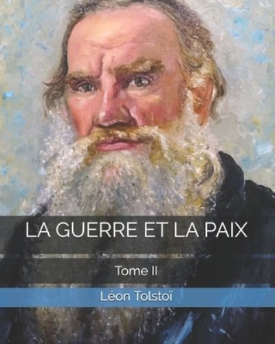 Cover for Léon Tolstoï · La Guerre Et La Paix (Paperback Book) (2021)