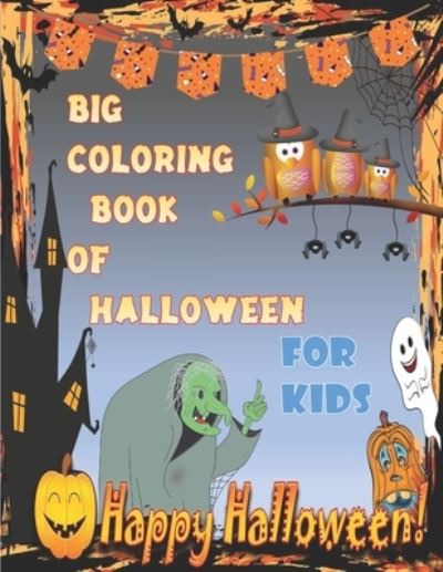 Cover for Mr Hanif · Big Coloring Book Of Halloween For Kids,: Cute Stuff Coloring For Toddler, Preschool and Little Kids (Paperback Book) (2021)