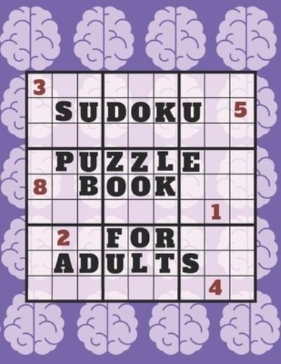 Cover for Aymane Jml · Sudoku Puzzle Book For Adults: Medium To Hard sudoku Puzzles books, Sudoku Brain Game, Sudoku Puzzles For Adults, Sudoku Puzzles With Solutions (Pocketbok) (2021)