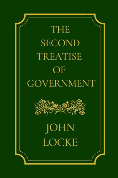 Cover for John Locke · The Second Treatise Of Government by John Locke (Taschenbuch) (2021)