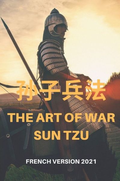 Cover for Sun Tzu · The Art of War Sun Tzu: French Version 2021 (Pocketbok) (2021)