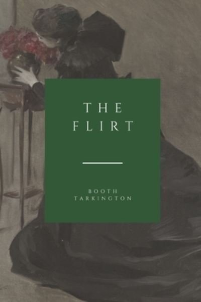Cover for Booth Tarkington · The Flirt (Paperback Book) (2021)