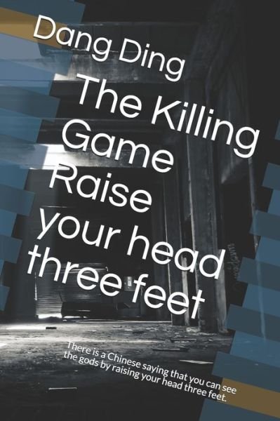 Cover for Dang Ding · The Killing Game?Raise your head three feet (Paperback Book) (2021)