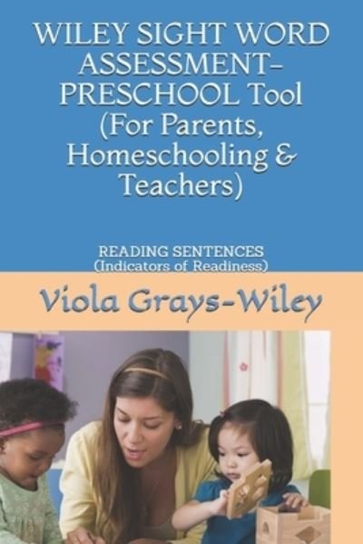 Cover for Viola Grays-Wiley · WILEY SIGHT WORD ASSESSMENT-PRESCHOOL Tool (For Parents, Homeschooling &amp; Teachers) (Paperback Book) (2021)