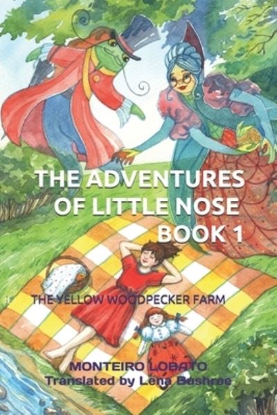 Cover for Monteiro Lobato · THE ADVENTURES OF LITTLE NOSE - BOOK 1 (Translated by Lena Bushroe) (Paperback Book) (2021)