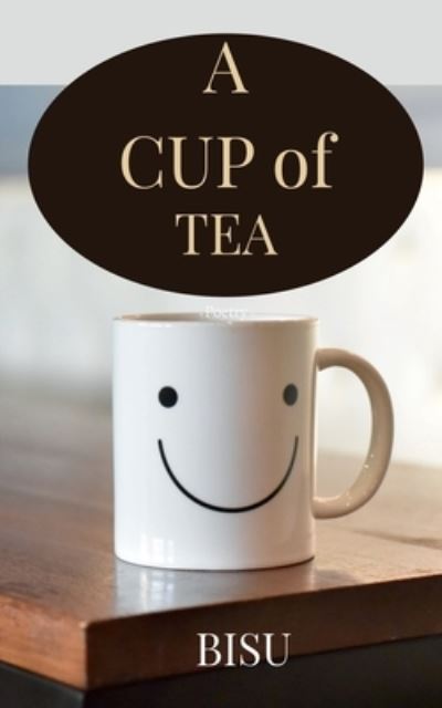 Cover for Biswanath Das · A Cup of Tea (Paperback Book) (2021)