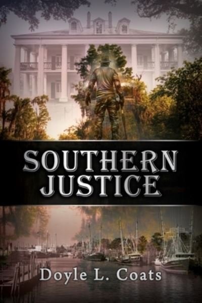 Cover for Doyle L. Coats · Southern Justice (Bog) (2022)