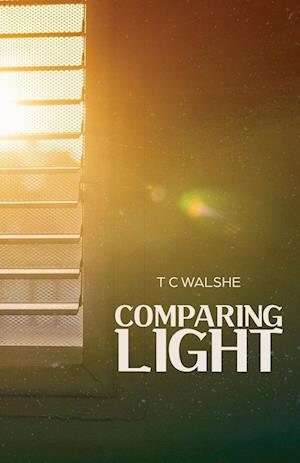 Cover for T C Walshe · Comparing Light (Paperback Book) (2025)