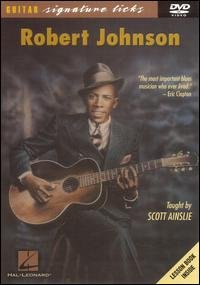 Robert Johnson Guitar Signature Licks Series - Scott Ainslie - Movies - HAL LEONARD CORPORATION - 0073999549942 - November 29, 2005
