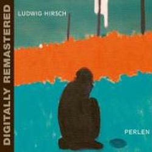 Perlen (Digitally Remastered) - Ludwig Hirsch - Muzyka - AMADO VISIONS - 0602517642942 - 18 listopada 2008