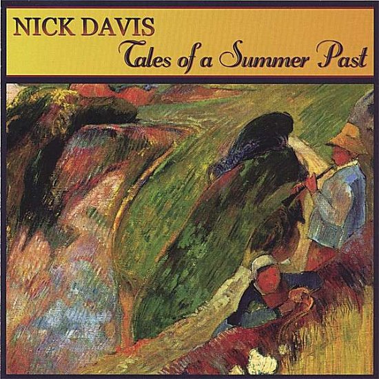Tales of a Summer Past - Nick Davis - Musiikki - CD Baby - 0634479336942 - tiistai 11. heinäkuuta 2006
