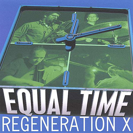 Regeneration X - Equal Time - Musik - Avant Coast - 0634479646942 - 15. oktober 2007