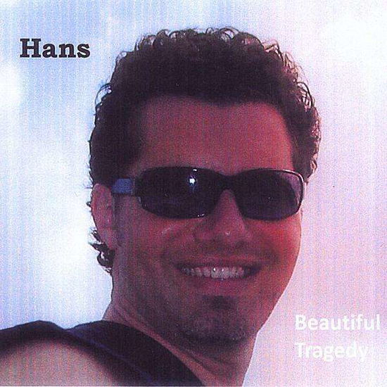 Cover for Hans · Beautiful Tragedy (CD) (2008)