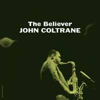 Cover for John Coltrane · The Believer (LP) (2018)