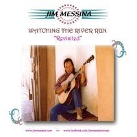 Cover for Jim Messina · Watching the River Run Revisted (CD) (2011)