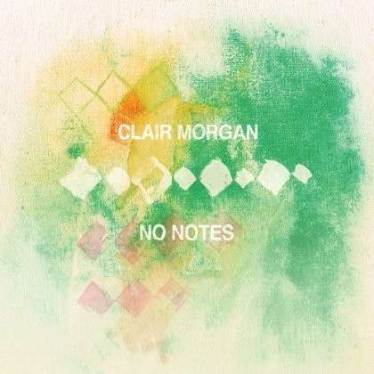 Cover for Clair Morgan · No Notes (CD) (2012)