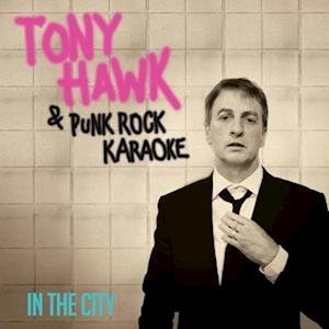 Cover for Tony Hawk · In The City (7&quot;) (2022)