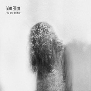 Cover for Matt Elliott · Mess We Made (LP) (2013)