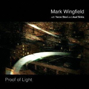 Cover for Mark Wingfield · Proof of Light (CD) [Japan Import edition] (2016)