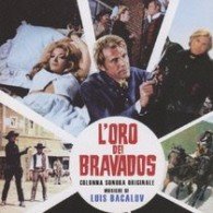 Cover for Luis Bacalov · L'oro Dei Bravados (CD) [High quality edition] (2009)