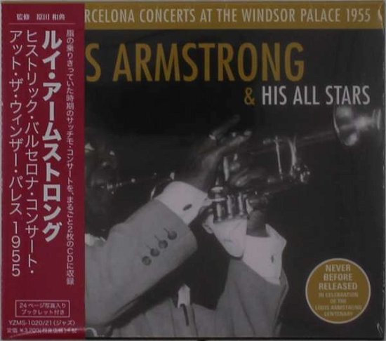 Cover for Armstrong, Louis &amp; His All-Stars · Historic Barcelona Concerts At The Windsor Palace 1955 (CD) [Japan Import edition] (2020)