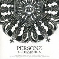 Kettei Ban!personz Ultimate Hits - Personz - Music - TEICHIKU ENTERTAINMENT INC. - 4988004112942 - October 21, 2009