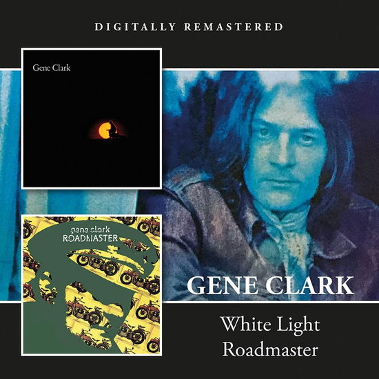 Cover for Gene Clark · White Light / Roadmaster (CD) [Remastered edition] (2023)