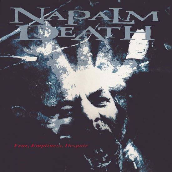 Fear Emptiness Despair - Napalm Death - Musiikki - EARACHE RECORDS - 5055006510942 - perjantai 3. helmikuuta 2023