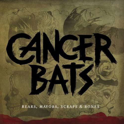 Cover for Cancer Bats · Bears / Mayors / Scraps And Bones (CD) (2010)
