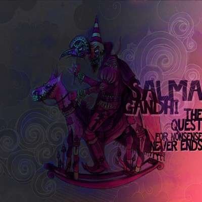 Cover for Salma Gandhi · Quest For Nonsense Never Ends (CD) [Digipak] (2012)