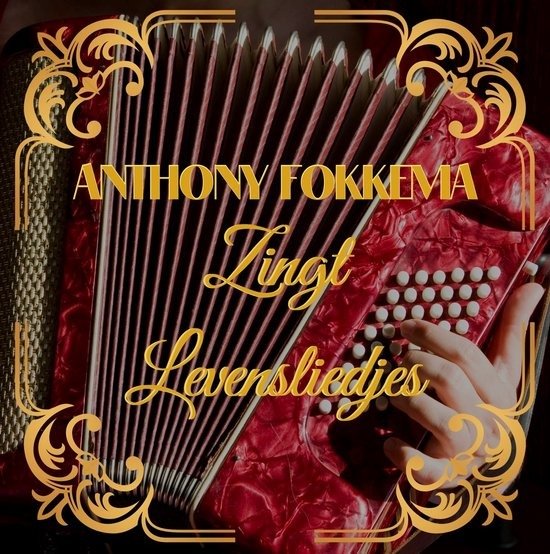 Cover for Anthony Fokkema · Zingt Levensliedjes (CD) (2022)