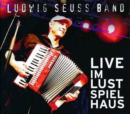 Live im Lustspielhaus - Ludwig Seuss - Musiikki - SOLID GOLD - 9120022050942 - perjantai 14. joulukuuta 2018