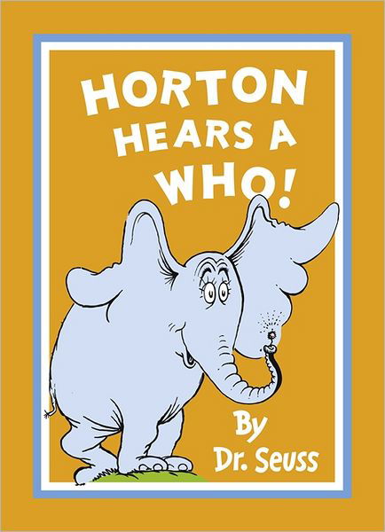 Horton Hears a Who - Dr. Seuss - Dr. Seuss - Kirjat - HarperCollins Publishers - 9780007455942 - torstai 29. maaliskuuta 2012