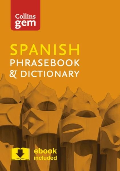 Cover for Collins Dictionaries · Collins Spanish Phrasebook and Dictionary Gem Edition: Essential Phrases and Words in a Mini, Travel-Sized Format - Collins Gem (Paperback Bog) [4 Revised edition] (2016)