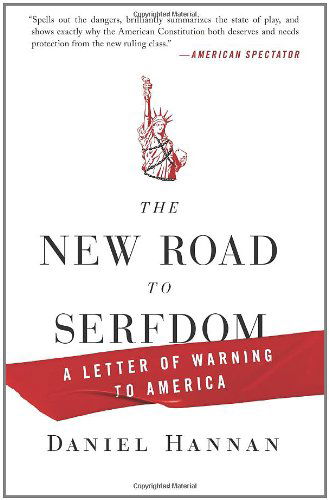 Cover for Daniel Hannan · The New Road to Serfdom: a Letter of Warning to America (Paperback Book) [Reprint edition] (2011)