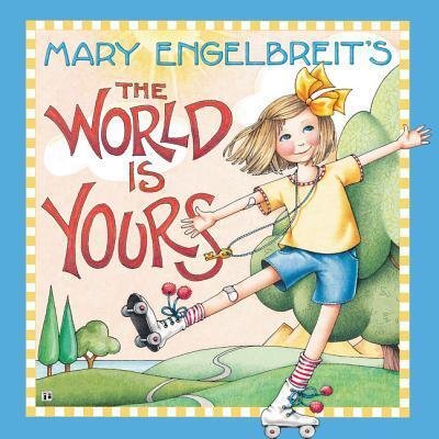 Cover for Mary Engelbreit · Mary Engelbreit's The World Is Yours (Hardcover bog) (2019)