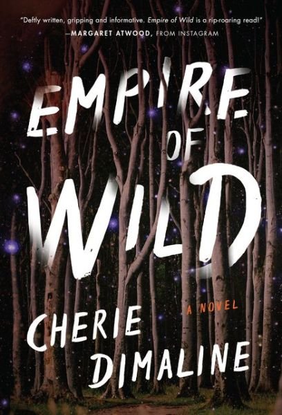 Cover for Cherie Dimaline · Empire of Wild: A Novel (Hardcover Book) (2020)