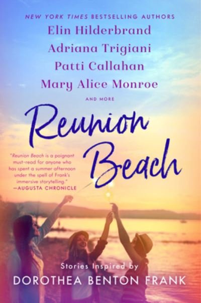 Cover for Elin Hilderbrand · Reunion Beach: Stories Inspired by Dorothea Benton Frank (Paperback Book) (2022)
