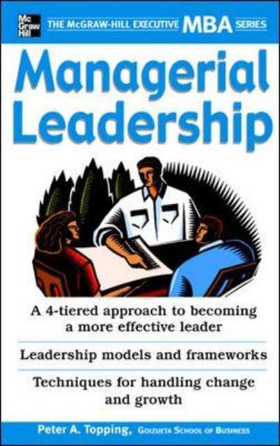 Cover for Peter Topping · Managerial Leadership: the Mcgraw-hill Executive Mba Series (Pocketbok) (2005)