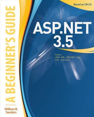 Cover for William Sanders · ASP.NET 3.5: A Beginner's Guide - Beginner's Guide (Taschenbuch) (2008)