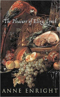 Cover for Anne Enright · The Pleasure of Eliza Lynch (Paperback Bog) (2003)