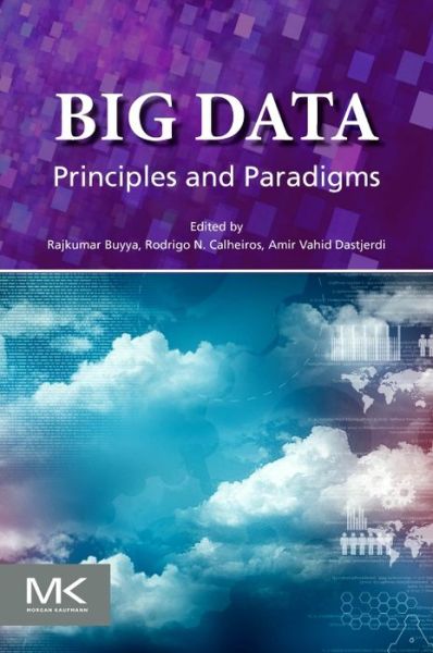 Cover for Rajkumar Buyya · Big Data: Principles and Paradigms (Paperback Book) (2016)