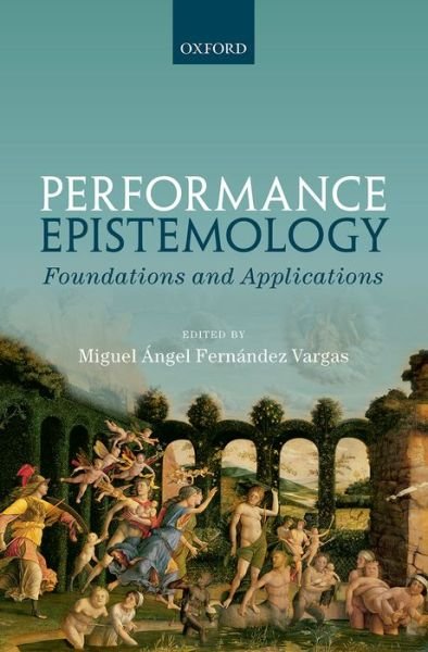Cover for Mi Fern Ndez Vargas · Performance Epistemology: Foundations and Applications (Hardcover Book) (2016)