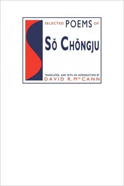 Cover for David McCann · Selected Poems of So Chongju (Inbunden Bok) (1989)