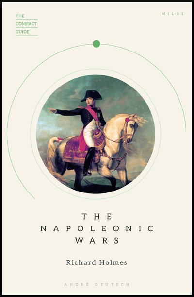 Cover for Richard Holmes · The Napoleonic Wars (Paperback Bog) [With flaps edition] (2019)