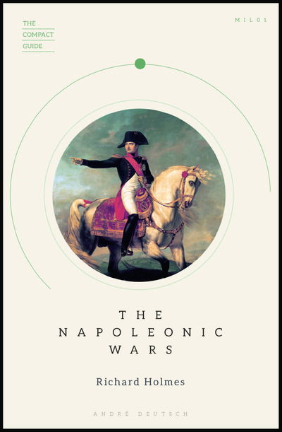 Cover for Richard Holmes · The Napoleonic Wars (Pocketbok) [With flaps edition] (2019)