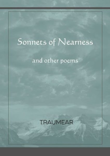 Cover for Traumear · Sonnets of Nearness - and Other Poems (Paperback Book) (2019)